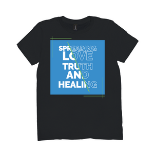 Spreading Love Truth and Healing T-Shirt