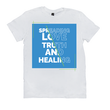 Load image into Gallery viewer, Spreading Love Truth and Healing T-Shirt